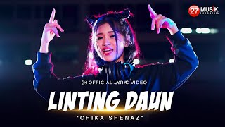 Linting Daun  Chika Shenaz  Official Lyric Video [upl. by Brace]