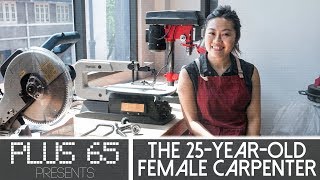 The 25YearOld Female Carpenter  Plus 65 [upl. by Onateyac]