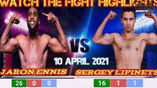 Jaron Ennis Vs Sergey Lipinets Fight Highlights Upcoming fight 10 April 2021 [upl. by Welbie]