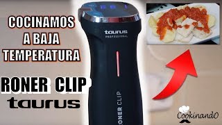 RONER CLIP TAURUS ı Cocina a baja temperatura [upl. by Nytsuj]