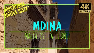 MDINA 4K – Miasto ciszy  MALTA’23 W 11 DNI 3 zabytki i atrakcje rycerskiej wyspy słońca [upl. by Ahsiema]