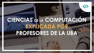 Charla sobre la carrera Ciencias de la Computación con profesores de la UBA [upl. by Mccreary]