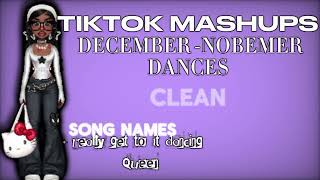 TIKTOK MASHUPS DECEMBERNOVEMBER DANCESSONG NAMES  AR1AN3 [upl. by Ecarg]