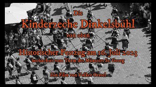 Die Kinderzeche in Dinkelsbühl aus der Vogelperspektive Historischer Festzug 2023 [upl. by Aiksa]