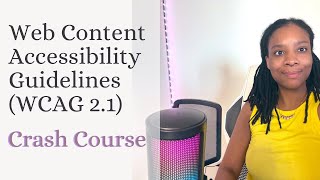 Web Content Accessibility Guidelines WCAG 21 Crash Course [upl. by Enybor200]