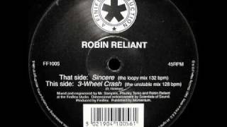 Robin Reliant  Sincere The Loopy mix [upl. by Arutek]