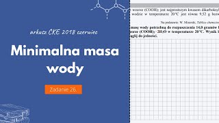 HYDRAT  OBLICZENIÓWKA  MINIMALNA MASA WODY  Matura 2015 Chemia CKE 2018 Czerwiec  Zadanie 26 [upl. by Kcirdled]