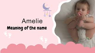 Amelie baby name meaning Origin and Popularity [upl. by Ahseyi]