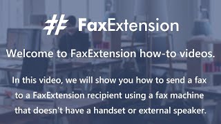 How To Send a Fax to FaxExtension Using a Fax Machine Without a Handset [upl. by Nyvek]