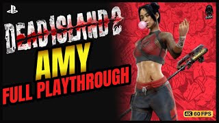 Dead Island 2 Amy Full Game Playthrough  Ps5  4k  No Commentary [upl. by Reseda819]