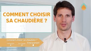 Comment choisir sa chaudière [upl. by Hildagard]