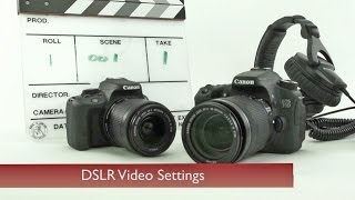 DSLR Video Settings [upl. by Ajtak]