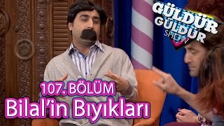 Güldür Güldür Show 107 Bölüm Bilalin Bıyıkları [upl. by Eleonora255]