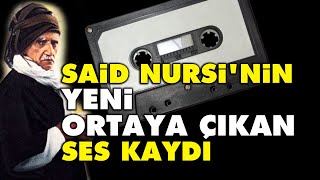 Said Nursinin YENİ ortaya çıkan ses kaydı [upl. by Neuburger]