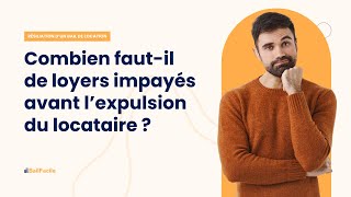 Combien fautil de loyers impayés avant lexpulsion du locataire [upl. by Adnwahsat]