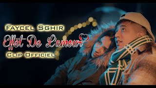 Faycel Sghir  Effet De Lamour Official Music Video 2023  فيصل الصغير  مفعول الحب [upl. by Emolas122]