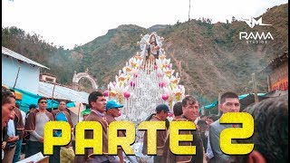 CCACCAMARCA  Fiesta Patronal  Virgen del Carmen 2018  PARTE 2 Video Oficial RAMA Studios [upl. by Ayeka]