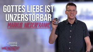 Gottes Liebe ist unzerstörbar  Markus Niederfranke [upl. by Elayne]