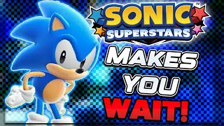 Sonic Superstars is a Wait Game [upl. by Garcon]