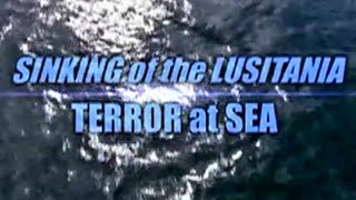 Sinking of the Lusitania Terror at Sea [upl. by Nicram]