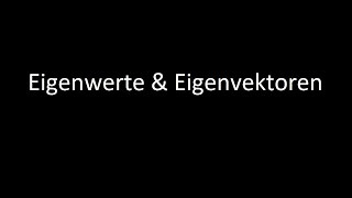 Eigenwerte und Eigenvektoren bestimmen Beispiel  Timestamps [upl. by Hambley]