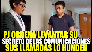 ¡BERMEJO A LURIGANCHO PJ ORDENA LEVANTAR SU SECRETO DE LAS COMUNCACIONES Y LLAMADAS LO HUNDEN [upl. by Eniluqaj]