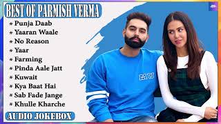 Best of Parmish Verma  Parmish Verma all songs  New Punjabi songs 2023 parmishverma [upl. by Dloraj127]