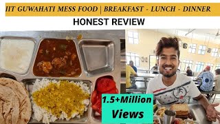 IIT Hostel MESS Food IIT Guwahati  Honest Vlog 22  Breakfast  Lunch  Dinner  Veg  Nonveg [upl. by Caneghem]