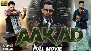 New Punjabi Movies 2024  AAKAD FULL MOVIE Gippy Grewal  Neha Sharma  Babbal Rai Roshan Prince [upl. by Ttevy]