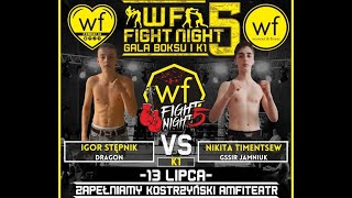 WF FIGHT NIGHT 5  Igor Stępnik vs Nikita Timentsew [upl. by Ahsha]