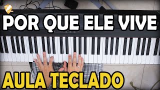 Aula de Teclado Gospel  Por que ele vive Simplificada [upl. by Lehrer]