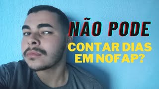 NÃO CONTE DIAS EM NOFAP [upl. by Marlea]