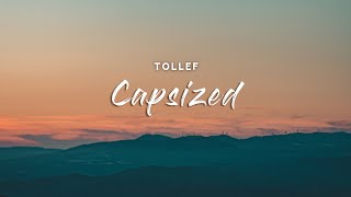 Tollef  Capsized Lyrics [upl. by Helene848]