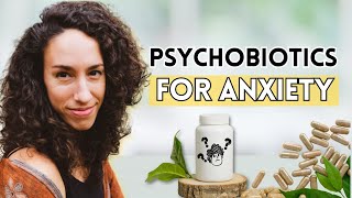 The Rise of PSYCHOBIOTICS for Mental Health  ft Anxiety ND [upl. by Elohcan]