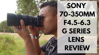 Sony 70350mm F4563 G Series Lens Review  John Sison [upl. by Ayadahs]