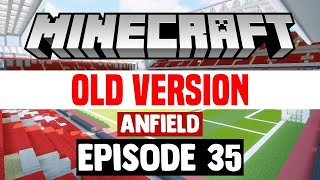 OLD VERSION Minecraft Stadium Builds Anfield 35 Finishing Touches [upl. by Hildick]