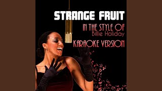 Strange Fruit In the Style of Billie Holiday Karaoke Version [upl. by Leighton]