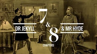 The Strange Case of Dr Jekyll and Mr Hyde Chapters 7 amp 8  Audiobook [upl. by Bodnar]