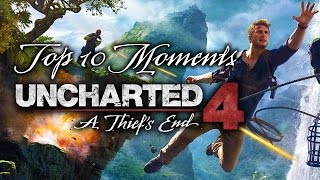 Top 10 Uncharted 4 Moments That Made It A Masterpiece [upl. by Donica]