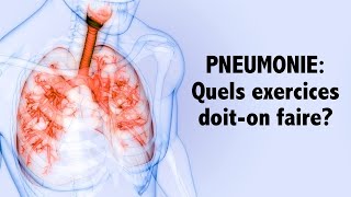 Pneumonie quels exercices doiton faire [upl. by Niveg]