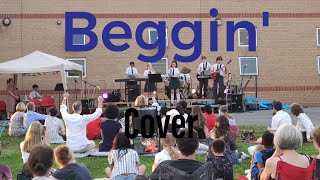 Beggin  Band Cover [upl. by Niabi484]