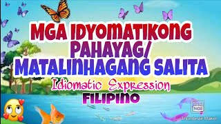 Mga Idyomatikong pahayagMatalinhagang Salita [upl. by Ahseka]