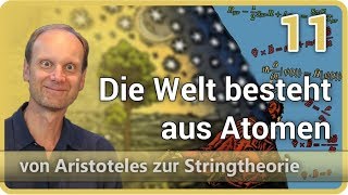 Die Welt besteht aus Atomen • Aristoteles ⯈ Stringtheorie 11  Josef M Gaßner [upl. by Elonore]