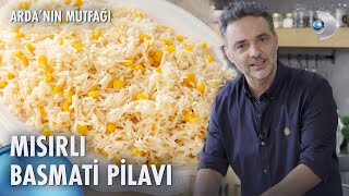 Mısırlı Basmati Pilavı 🌽 🍚  Ardanın Mutfağı 170 Bölüm [upl. by Beller78]