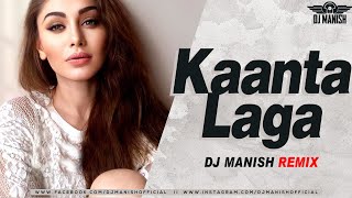 Kaanta Laga Remix  Dj Manish [upl. by Neirbo]