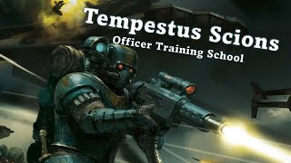 Tempestus Scions  Officer Training School  Astra Militarum Guides [upl. by Platt961]