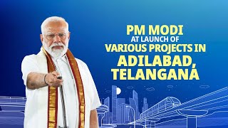 LIVE PM Modi inaugurates dedicates amp lays foundation stone of projects in Adilabad Telangana [upl. by Lorinda]