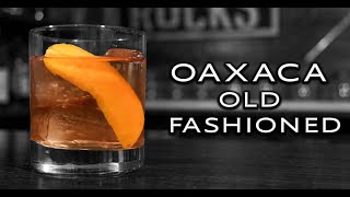 How To Make The Oaxaca Old Fashioned  Booze On The Rocks [upl. by Aita]