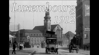 Luxembourg 1912 Film [upl. by Eeliram]