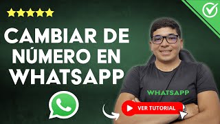 Cómo CAMBIAR DE NÚMERO en WhatsApp  📲​ Sin Perder Conversaciones o Contactos 📲 [upl. by Anirbas]